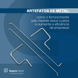 Leia mais sobre o artigo Artefatos de metal: Como o fornecimento sob medida reduz custos e aumenta a eficiência de empresas